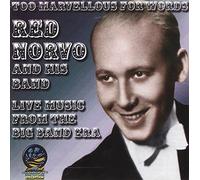Norvo, Red & His Orchestra - Too Marvelous For Words