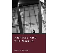 Norway and the World: Neutrality, Resistance, and Global Influence