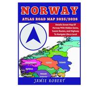 Norway Atlas Road Map 2025/2026: Details Street Map Of Norway With Hidden Gems, Scenic Routes, And Highway To Navigate Like A Local