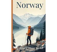Norway Hiking and Walking Journal: Travel logbook for walking and hiking in Norway 120 pages