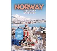 Norway Itinerary 2025/2026: The Ultimate Budget-Friendly Handbook: Insider Recommendations, Hidden Gems, and Essential Travel Updates for a Stress-Free, Unforgettable Adventure