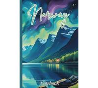 Norway Notebook: Travel Journal for Norway Adventures | Ruled 6x9” with 120 Pages | Perfect for Fjords, Oslo, and Northern Lights Trips