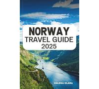 NORWAY TRAVEL GUIDE 2025: Cruise Fjords, Chase the Northern Lights, Hike Breathtaking Landscapes, and Insider Tips for a Majestic Nordic Adventure.