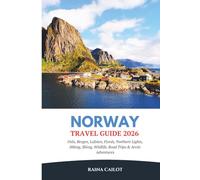 Norway Travel Guide 2026: Oslo, Bergen, Lofoten, Fjords, Northern Lights, Hiking, Skiing, Wildlife, Road Trips & Arctic Adventures