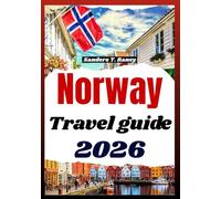 NORWAY TRAVEL GUIDE 2026: Practical planning insights for trips, covering budget tips, seasons, transport & local customs