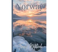 Norway Travel Notebook: Travel Diary for your Norway Adventures | Ruled 6x9” Journal with 120 Pages & Useful Tips | Perfect for Fjords, Oslo, and Northern Lights Trips