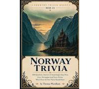 Norway Trivia: 500 Questions, Answers & Surprisingly Deep Dives Every Norwegian (and Every Person Who's Never Set Foot There) Should Know