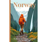 Norway Walking & Hiking Journal: 120 pages to log your adventures in norway