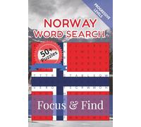 Norway Word Search Focus & Find: 50+ Word Search Puzzles to discover and learn about the beautiful country of Norway | 6 x 9 inches, 110 pages | Gift for Vacations, Holidays and Free Time