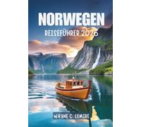 NORWEGEN REISEFÜHRER 2026: Eine malerische Flucht durch eines der atemberaubendsten Länder Nordeuropas