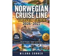 Norwegian Cruise Line Travel Guide 2026-2027 (Full Color): Ship and Cabin Picks | Package Cost Breakdowns | Private Island and Port Days, Caribbean, Alaska, Hawaii, Bermuda | With Maps
