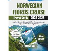 Norwegian Fjords Cruise Travel Guide 2025-2026: Explore Scenic Shores, Hidden Gems, Adventure Tips, and Cultural Highlights