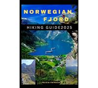 NORWEGIAN FJORDS HIKING GUIDE 2025: 1