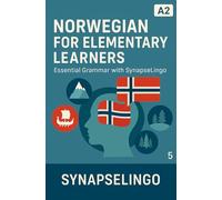 Norwegian for Elementary Learners: Essential Grammar with SynapseLingo