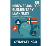 Norwegian for Elementary Learners: Expanding Your Foundation with SynapseLingo