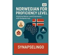 Norwegian for Proficiency Level: Attaining Native-Level Expression with SynapseLingo