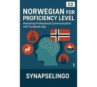 Norwegian for Proficiency Level: Mastering Professional Communication with SynapseLingo