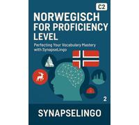 Norwegian for Proficiency Level: Perfecting Your Vocabulary Mastery with SynapseLingo