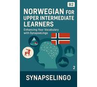 Norwegian for Upper Intermediate Learners: Enhancing Your Vocabulary with SynapseLingo