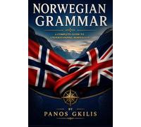Norwegian Grammar: A Complete A1-C1 Reference with 600+ Verbs, Pronunciation, and Advanced Usage
