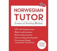 Norwegian Tutor: Grammar and Vocabulary: Advanced Beginner to Upper Intermediate