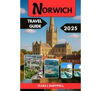 NORWICH TRAVEL GUIDE 2025