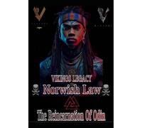 Norwish Law: VIKINGS LEGACY.: The Reincarnation Of Odin.