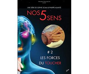 NOS 5 SENS 2 LES FORCES DU TOUCHER