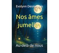 Nos âmes jumelles: Au-delà de nous