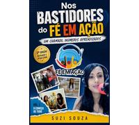 Nos Bastidores do Fé em Ação: Um chamado inúmeros aprendizados v.1 2ªEdição