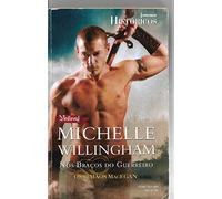 nos bracos do guerreiro michelle willingham historicos 109 Ed. 2012