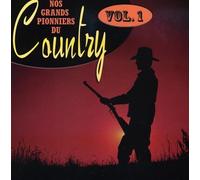 Nos Grands Pionniers - Vol. 1-Pionniers Du Conutry