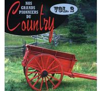 Nos Grands Pionniers - Vol. 2-Pionniers Du Conutry