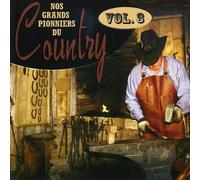 Nos Grands Pionniers - Vol. 3-Pionniers Du Conutry