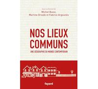 Nos lieux communs: Une géographie du monde contemporain