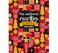 Nos meilleures recettes - Spécial Temps des Fêtes - Carnet à remplir: 50 Fiches Spacieuses - Avec Espace Photo - Livre de Recettes DIY