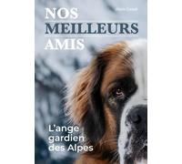 Nos meilleurs amis: L'ange gardien des Alpes