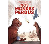 Nos mondes perdus