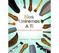 Nos Uniremos a Ti: Una historia sobre la inclusión