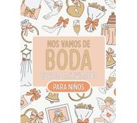 Nos Vamos de Boda: Libro de Actividades para Niños en Bodas con +50 Actividades Educativas y Divertidas para Niños y Niñas de 4 a 10 Años | Ideal como ... Laberintos, Sopa de Letras y Mucho Más