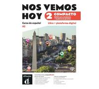 Nos vemos hoy 2 Compacto Ed. híbrida estudiantes + cuaderno de ejercicios. A2