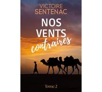 Nos vents contraires: Tome 2 Juste après l'orage
