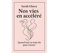 Nos vies en accéléré
