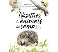 Nosaltres, els animals del camp: Com vivim?