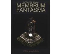 Nosce Te Ipsum: Membrum Fantasma