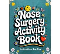 Nose Surgery Activity Book: Funny and Relaxing Gift for Women and Men After Rhinoplasty Surgery with Large Print Puzzles and Therapeutic Activities for Healing