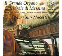 Nosetti, Massimo - Il Grande Organo della Cattedrale di Messina (Vol.1)