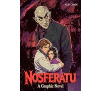 Nosferatu: A Graphic Novel Adaptation of the 1922 Silent Vampire Film