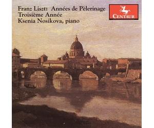 Nosikova Liszt: Années de Pèlerinage / Troisème Année (CD)