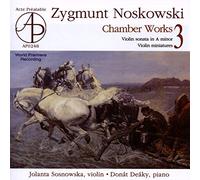 NOSKOWSKI, Z. - CHAMBER WORKS VOL.3